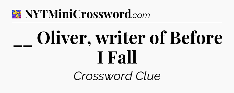 __ Oliver, writer of Before I Fall Codycross