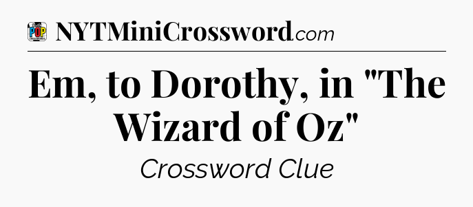 Em, to Dorothy, in 