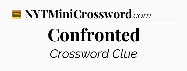 Confronted crossword clue Eugene Sheffer