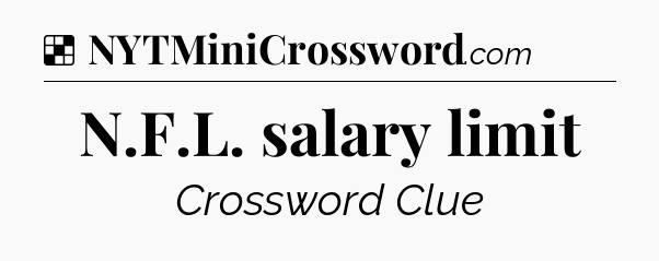 Solution: N.F.L. salary limit - NYT Crossword