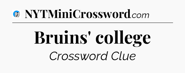 Bruins' college Crossword Clue
