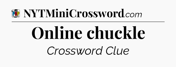Online chuckle Crossword Clue