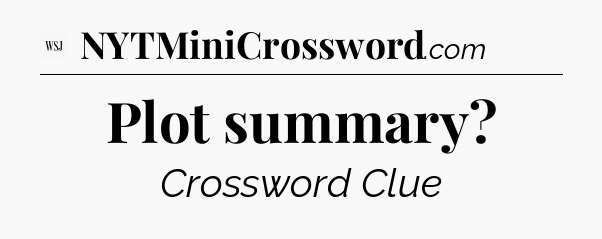 Plot summary - WSJ Crossword