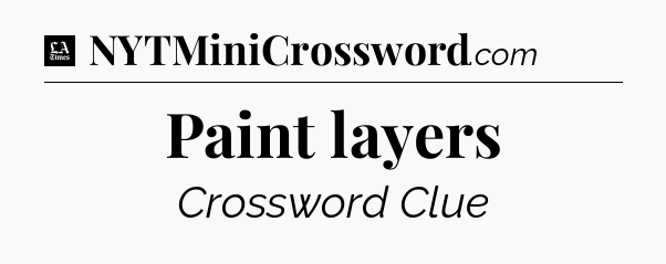 Paint layers - LA Times Crossword
