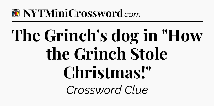 The Grinch's dog in 