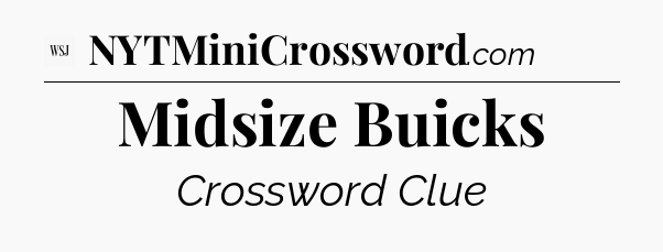Midsize Buicks - WSJ Crossword