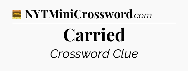 Carried - Eugene Sheffer Crossword