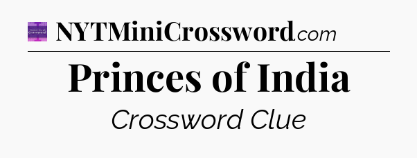 Princes of India - Thomas Joseph Crossword