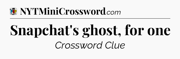 Snapchat's ghost, for one Crossword Clue