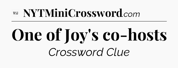 One of Joy's co-hosts - WSJ Crossword
