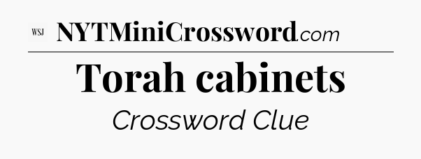 Torah cabinets - WSJ Crossword