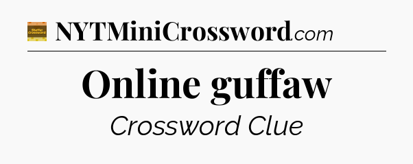 Online guffaw crossword clue Eugene Sheffer