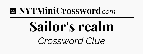 Sailor's realm - LA Times Crossword