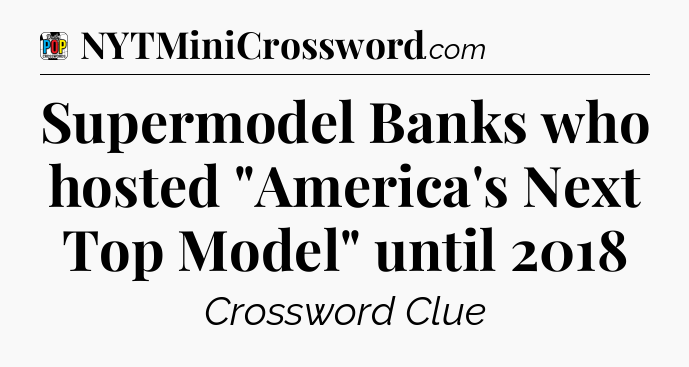 Supermodel Banks who hosted 