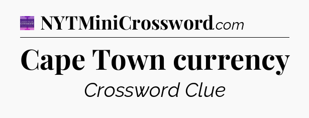 Cape Town currency - Thomas Joseph Crossword