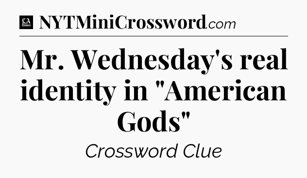 Mr. Wednesday's real identity in 