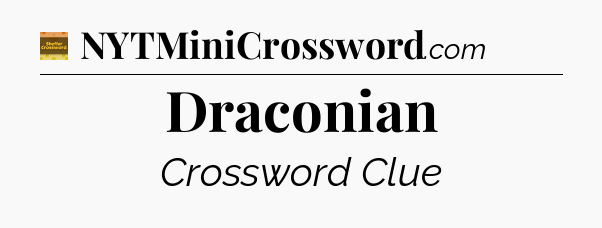 Draconian - Eugene Sheffer Crossword