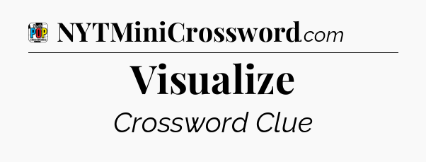 Visualize Crossword Clue