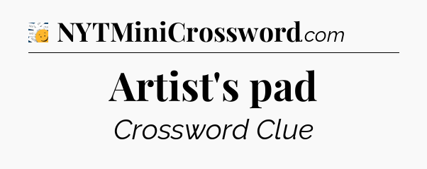 Artist's pad - 7 Little Words