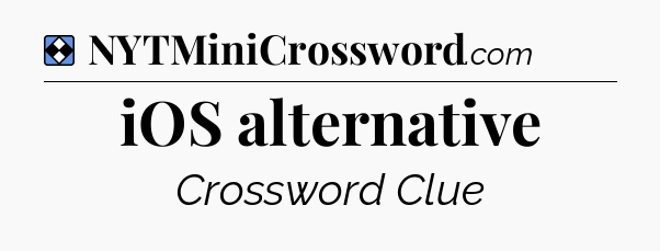 Solution: iOS alternative - NYT Mini Crossword