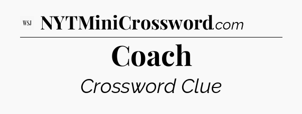 Coach - WSJ Crossword