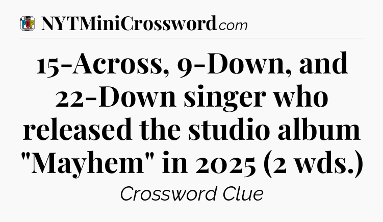15-Across, 9-Down, and 22-Down singer who released the studio album 