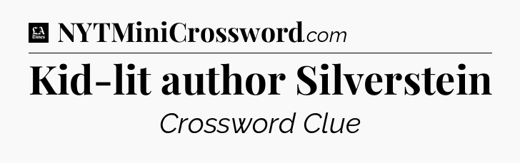 Kid-lit author Silverstein - LA Times Crossword
