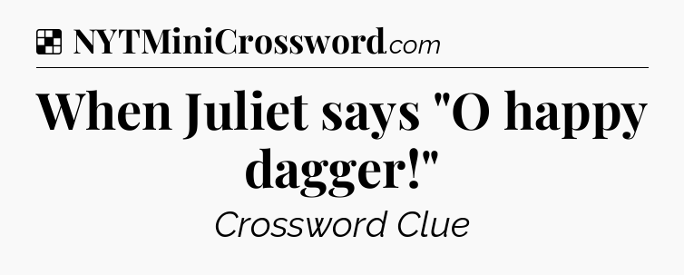 Solution: When Juliet says 