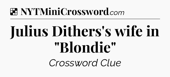Solution: Julius Dithers's wife in 