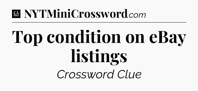 Top condition on eBay listings - LA Times Crossword