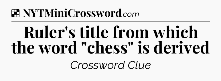 Solution: Ruler's title from which the word 
