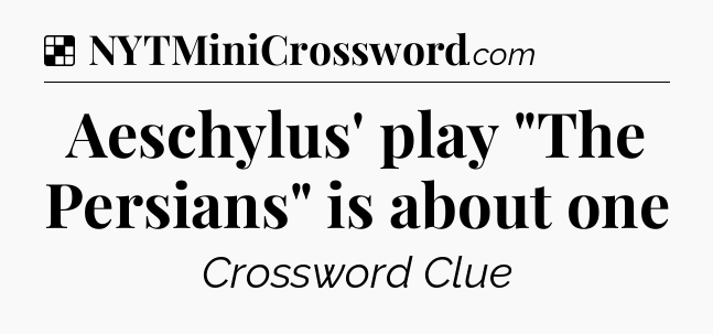 Solution: Aeschylus' play 
