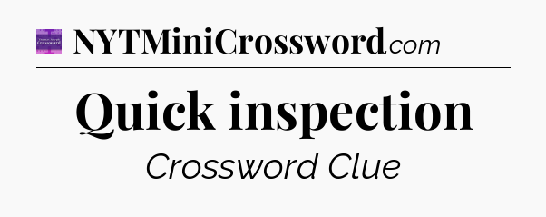 Quick inspection - Thomas Joseph Crossword