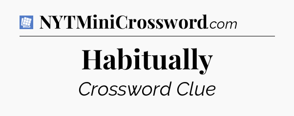 Habitually Puzzle Page Crossword Clue