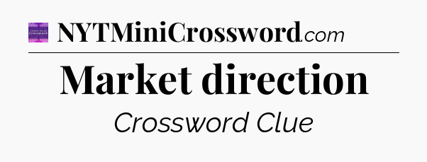 Market direction - Thomas Joseph Crossword