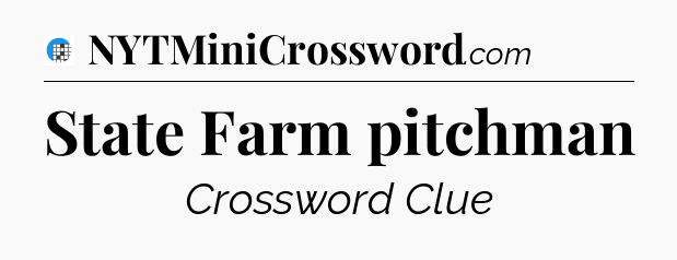 State Farm pitchman Crossword Clue