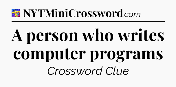 A person who writes computer programs Codycross
