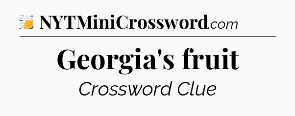 Georgia's fruit - 7 Little Words
