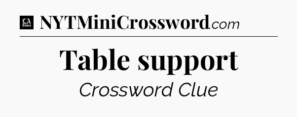 Table support - LA Times Crossword