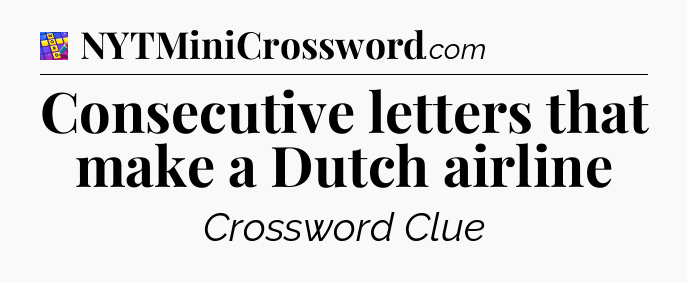 Consecutive letters that make a Dutch airline Codycross