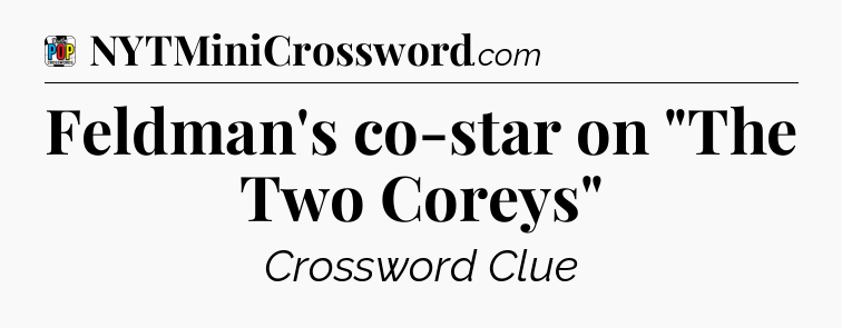Feldman's co-star on 