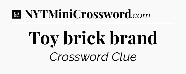 Toy brick brand - LA Times Crossword