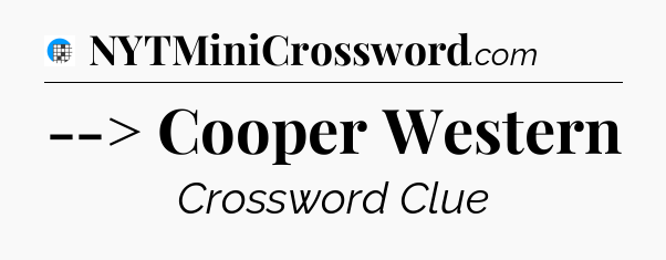 --> Cooper Western Crossword Clue