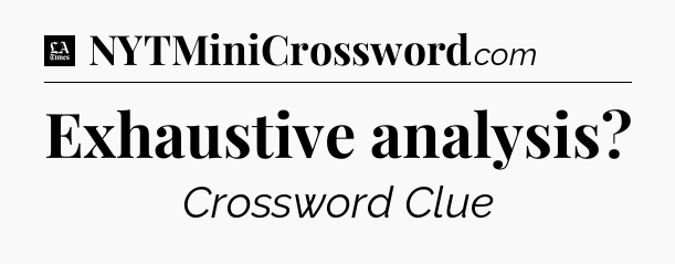 Exhaustive analysis - LA Times Crossword