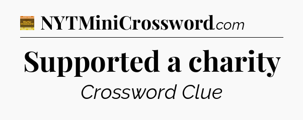 Supported a charity - Eugene Sheffer Crossword