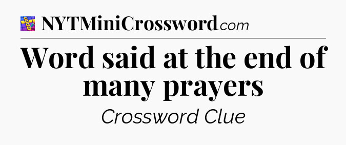 Word said at the end of many prayers Codycross