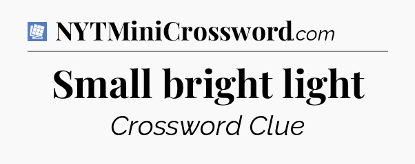 Small bright light Puzzle Page Crossword Clue