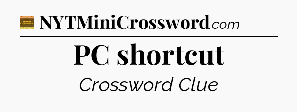 PC shortcut - Eugene Sheffer Crossword
