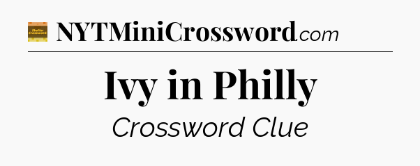 Ivy in Philly crossword clue Eugene Sheffer