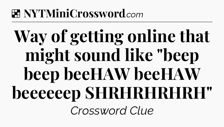 Solution: Way of getting online that might sound like 